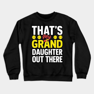 That's My Granddaught Out There Softball Grandma Mother's Day Crewneck Sweatshirt